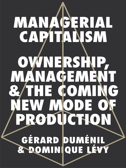 Title details for Managerial Capitalism by Gérard Duménil - Available